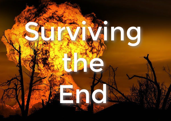 Surviving the End